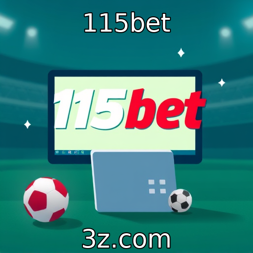 115bet | Desafios regulatórios enfrentados por plataformas de apostas