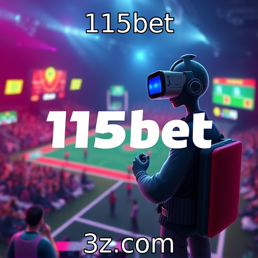 115bet | Experiência do usuário em jogos de realidade virtual